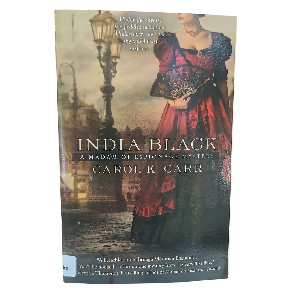 India Black: A Madam of Espionage Mystery Carol K. Carr Book